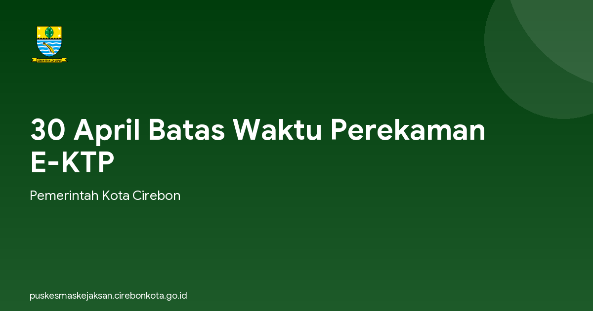 30 April Batas Waktu Perekaman E-KTP
