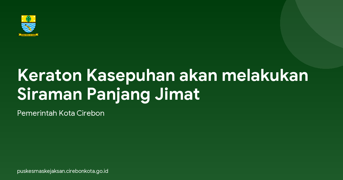 Keraton Kasepuhan akan melakukan Siraman Panjang Jimat