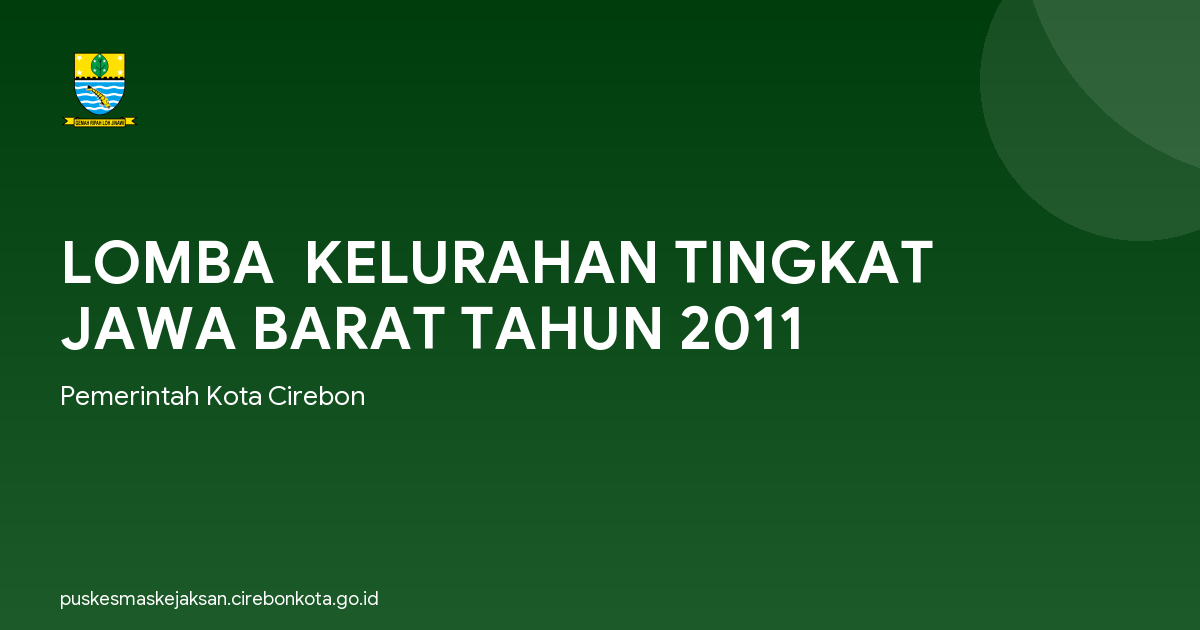 LOMBA  KELURAHAN TINGKAT JAWA BARAT TAHUN 2011