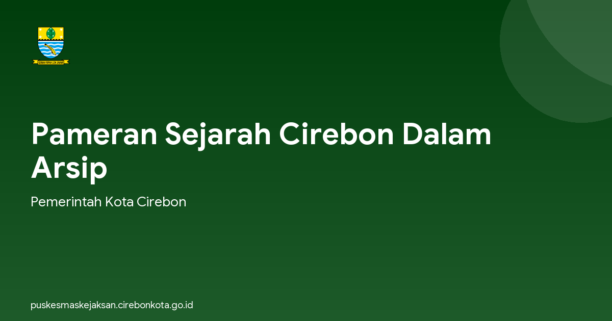 Pameran Sejarah Cirebon Dalam Arsip