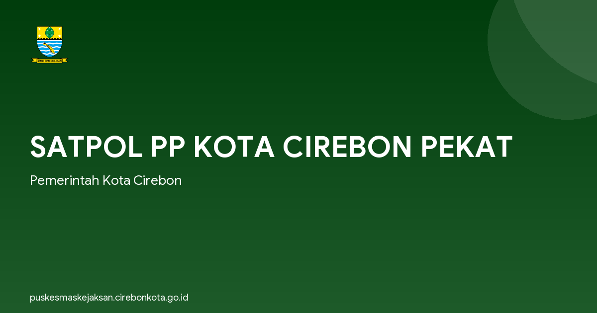 SATPOL PP KOTA CIREBON PEKAT