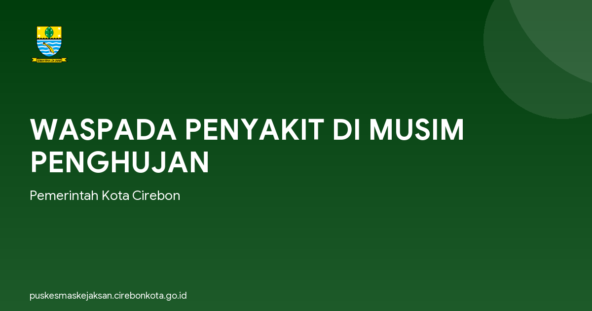 WASPADA PENYAKIT DI MUSIM PENGHUJAN